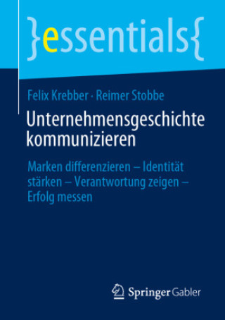 Knjiga Unternehmensgeschichte kommunizieren Felix Krebber