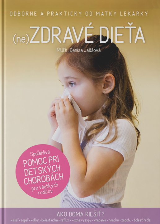 Kniha (ne)Zdravé dieťa Denisa Jaššová