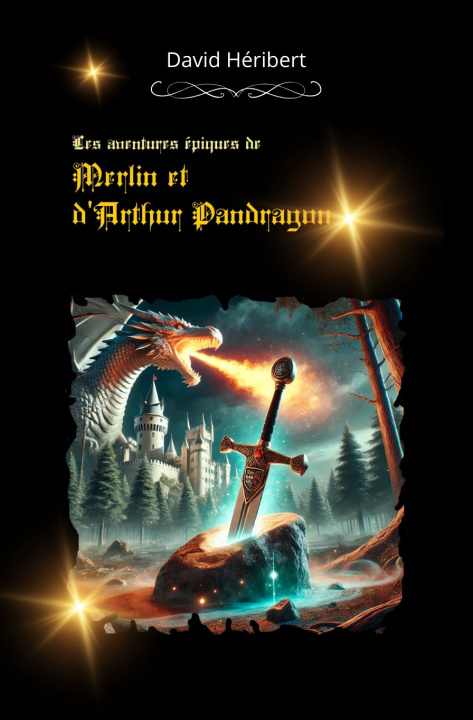 Kniha Les aventures épiques de Merlin et d'Arthur Pandragon héribert