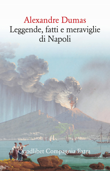 Libro Leggende, fatti e meraviglie di Napoli Alexander Dumas