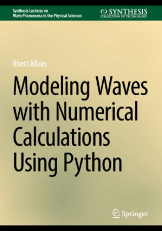 Knjiga Modeling Waves with Numerical Calculations Using Python Rhett Allain