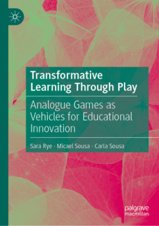 Knjiga Transformative Learning Through Play Sara Rye