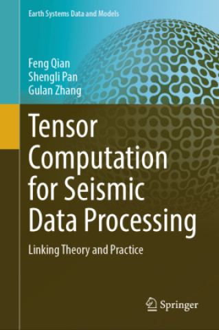 Knjiga Tensor Computation for Seismic Data Processing Feng Qian