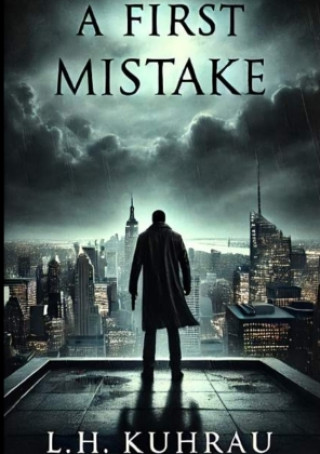 Knjiga A first Mistake L. H. Kuhrau