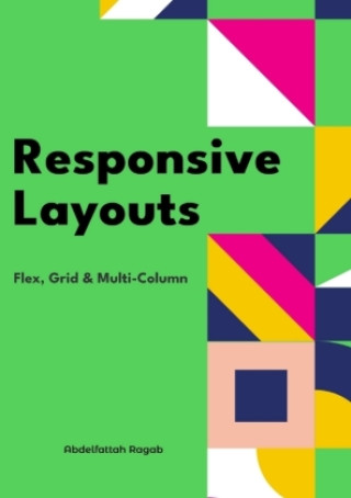 Knjiga Responsive Layouts Abdelfattah Ragab