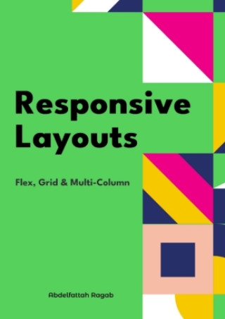 Knjiga Responsive Layouts Abdelfattah Ragab