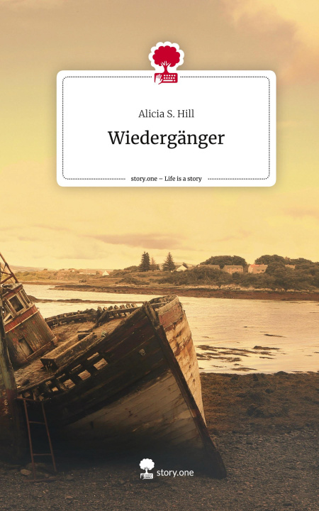 Buch Wiedergänger. Life is a Story - story.one Alicia S. Hill