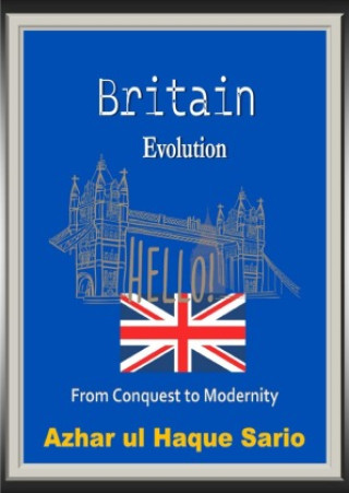 Knjiga Britain Evolution Azhar ul Haque Sario