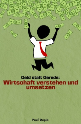 Knjiga Geld statt Gerede: Paul Dupin