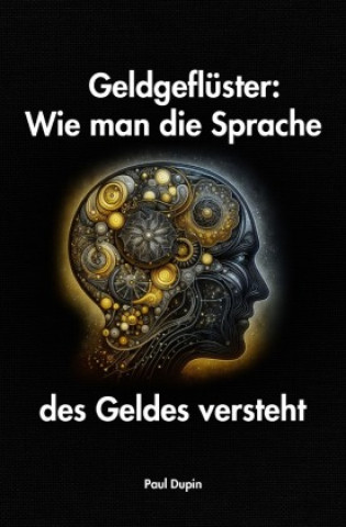 Knjiga Geldgeflüster: Paul Dupin