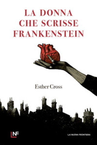 Buch donna che scrisse Frankenstein Esther Cross