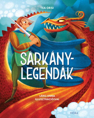 Libro Sárkánylegendák Tea Orsi