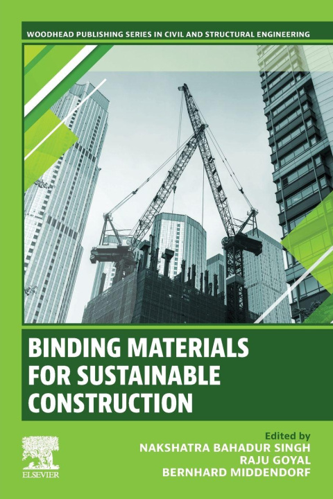 Knjiga Binding Materials for Sust. Constr. Nakshatra Bahadur Singh
