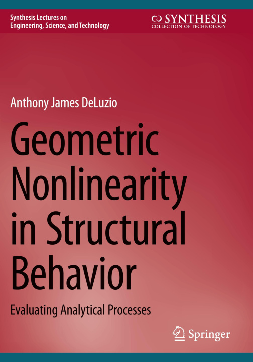 Knjiga Geometric Nonlinearity in Structural Behavior Anthony James DeLuzio