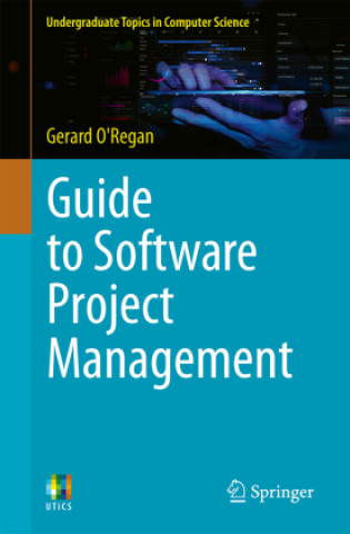 Knjiga Guide to Software Project Management Gerard O'Regan