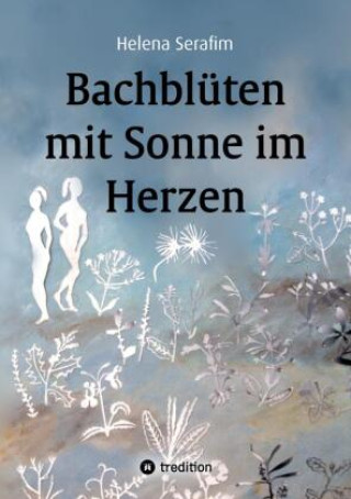 Book Bachblüten  mit Sonne im Herzen Helena Serafim