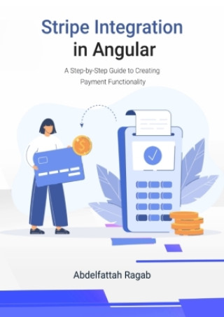 Knjiga Stripe Integration in Angular Abdelfattah Ragab