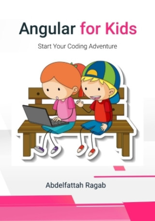 Knjiga Angular for Kids Abdelfattah Ragab