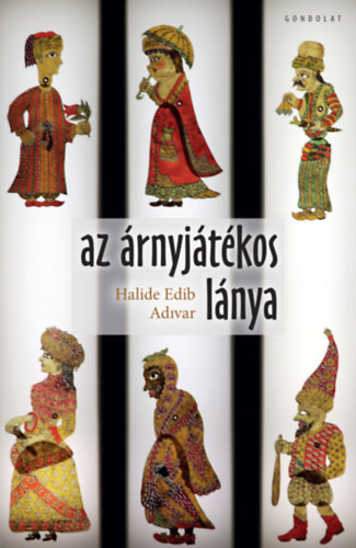 Buch Az árnyjátékos lánya Halide Edib Adivar