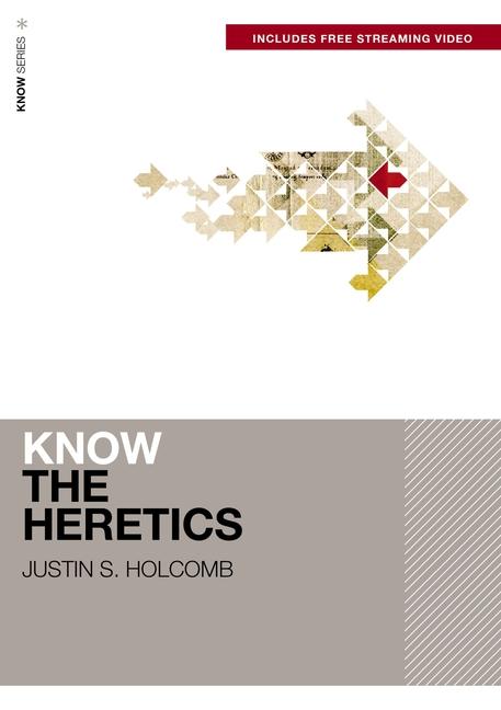 Boek Know the Heretics Justin S. Holcomb