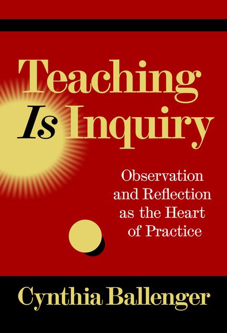 Boek Teaching Is Inquiry Cynthia Ballenger