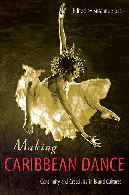 Knjiga Making Caribbean Dance Susanna Sloat