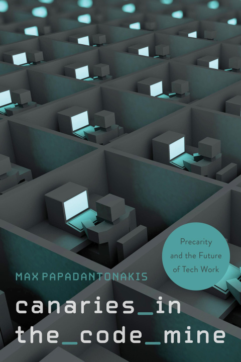 Knjiga Canaries in the Code Mine Max Papadantonakis