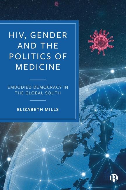 Buch Hiv, Gender and the Politics of Medicine Elizabeth Mills