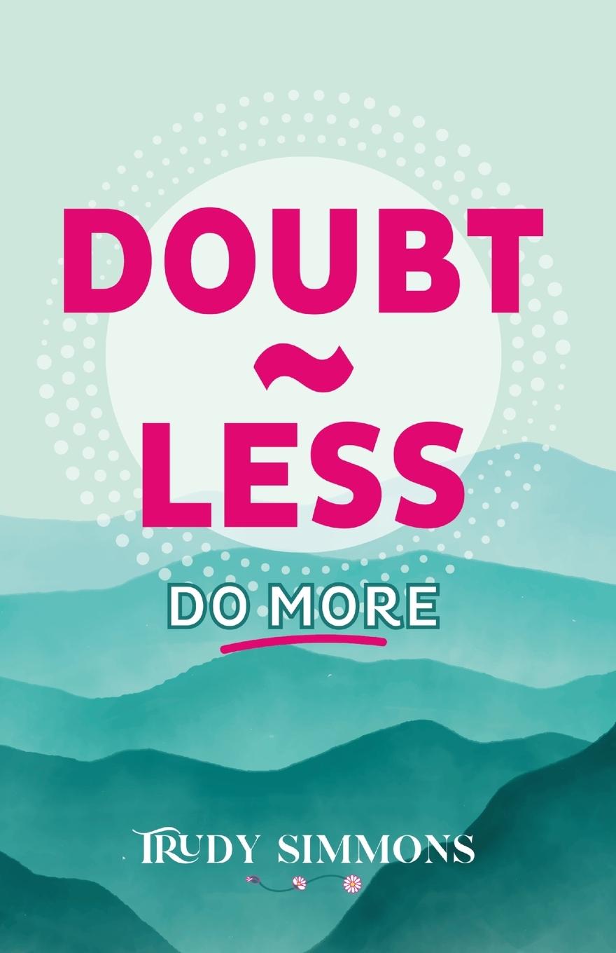 Knjiga Doubt~less, Do more Trudy Simmons