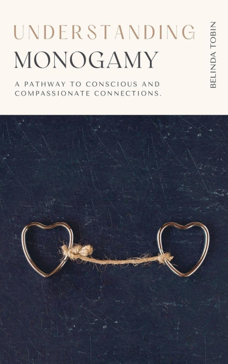Knjiga Understanding Monogamy Belinda Tobin