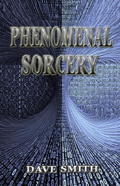 Book Phenomenal Sorcery Dave Smith