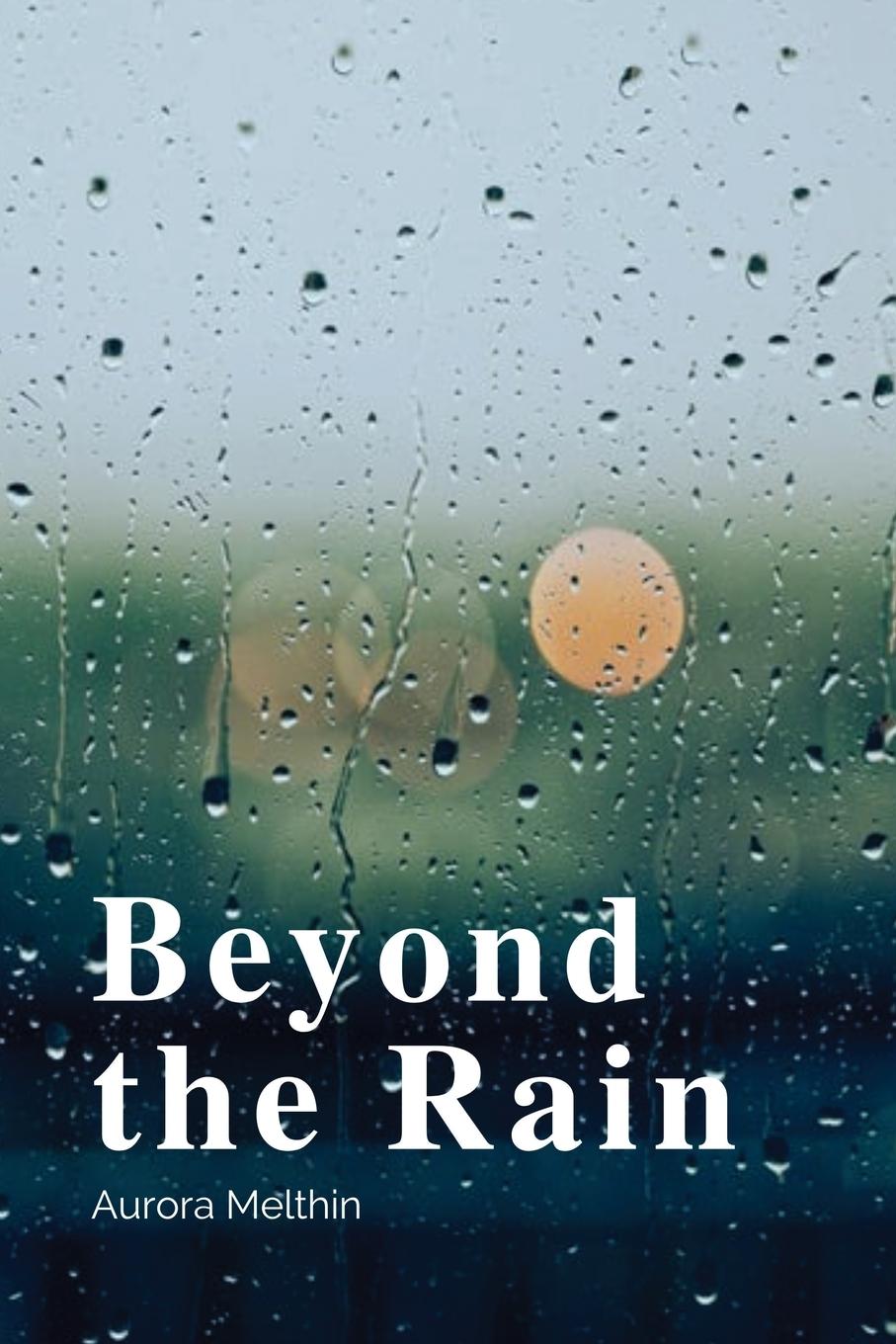 Knjiga Beyond the Rain Aurora Melthin