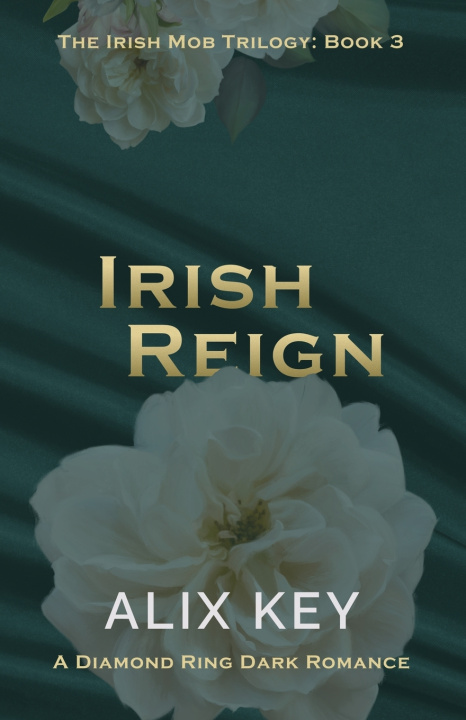 Knjiga Irish Reign Alix Key