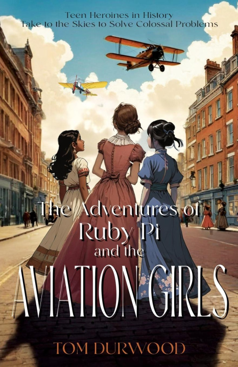 Buch The Adventures of Rubi Pi and the Aviation Girls Tom Durwood