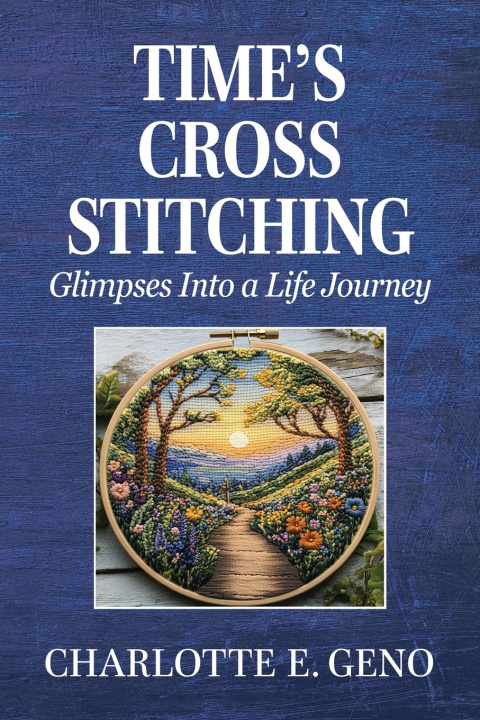 Knjiga Time's Cross Stitching Charlotte E. Geno
