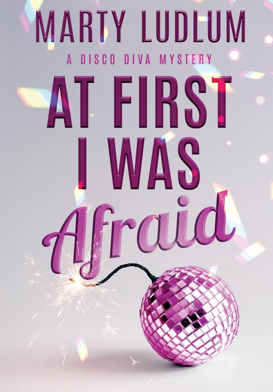 Knjiga At First I Was Afraid Marty Ludlum