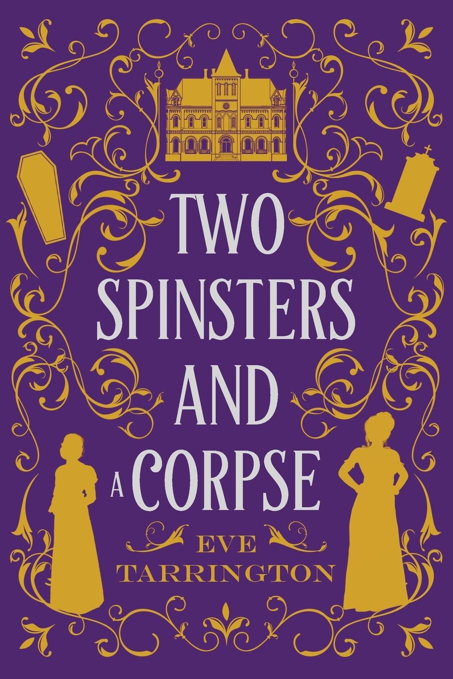 Kniha Two Spinsters and a Corpse Eve Tarrington