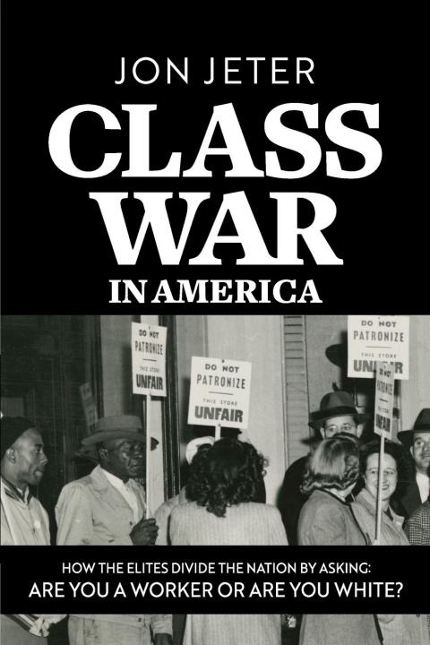 Buch Class War in America Jon Jeter