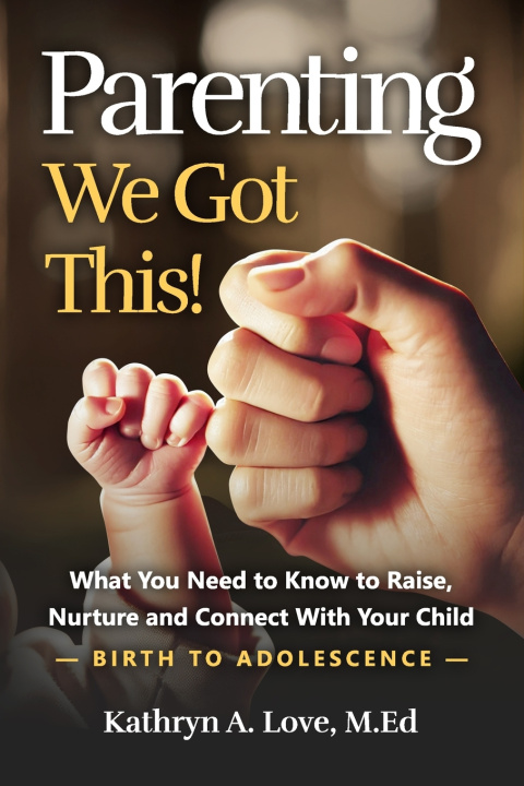 Knjiga Parenting Kathryn Love M.Ed
