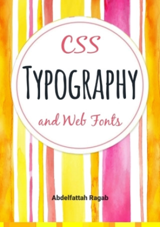 Kniha CSS Typography and Web Fonts Abdelfattah Ragab