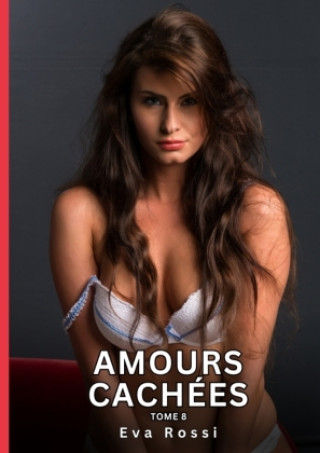 Knjiga Amours Cachées. Tome 8 Rossi