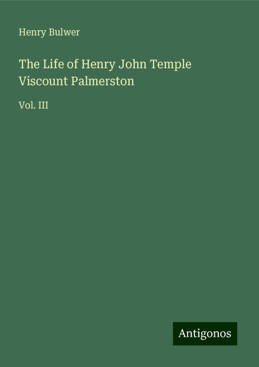 Buch The Life of Henry John Temple Viscount Palmerston 