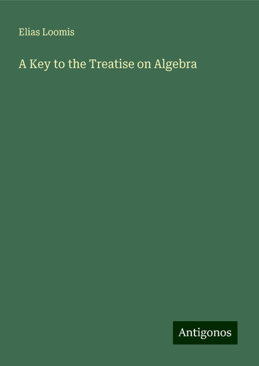 Buch A Key to the Treatise on Algebra 