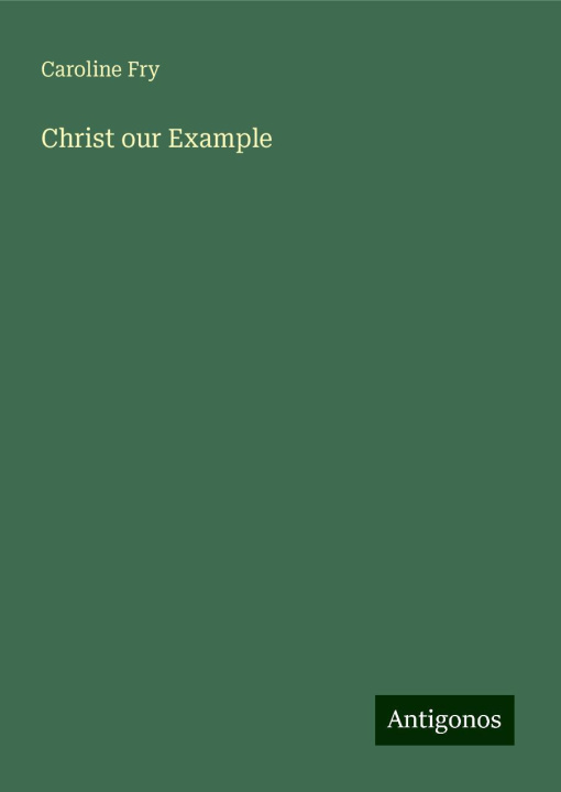 Knjiga Christ our Example 