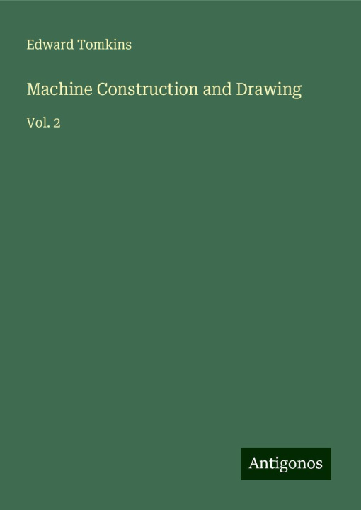 Knjiga Machine Construction and Drawing 