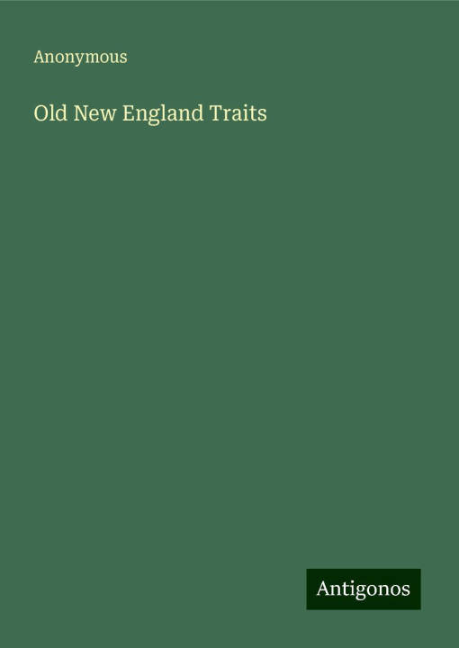 Buch Old New England Traits 