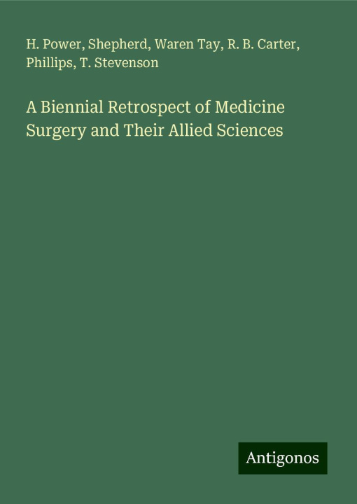 Buch A Biennial Retrospect of Medicine Surgery and Their Allied Sciences Shepherd