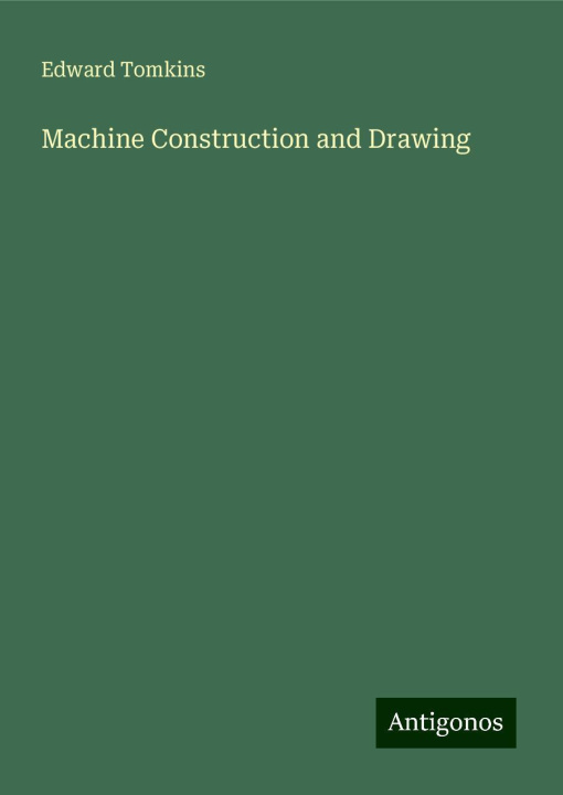 Knjiga Machine Construction and Drawing 
