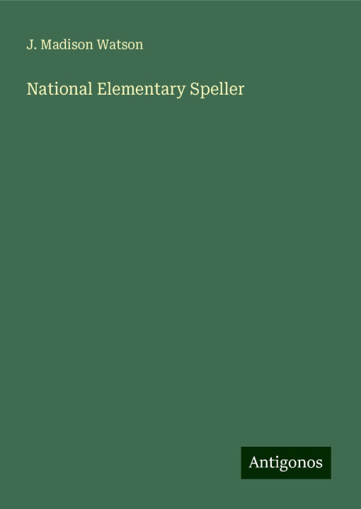 Knjiga National Elementary Speller 