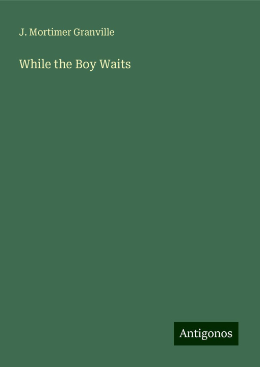 Knjiga While the Boy Waits 